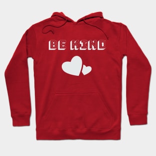 Be Kind Kindness Matters Hoodie